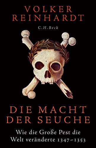 Die Macht der Seuche: Wie die Große Pest die Welt veränderte von Beck C. H.