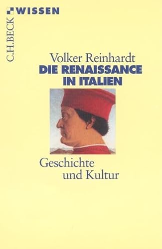 Die Renaissance in Italien. Geschichte und Kultur. (Beck'sche Reihe)
