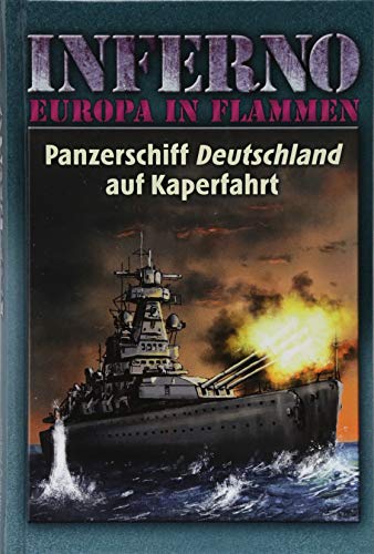 Inferno – Europa in Flammen, Band 4: Panzerschiff Deutschland auf Kaperfahrt von HJB Verlag & Shop KG