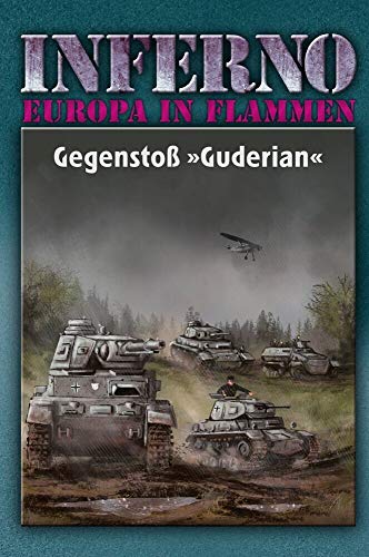 Inferno – Europa in Flammen, Band 2: Gegenstoß »Guderian« Inferno – Europa in Flammen, Band 2: Gegenstoß »Guderian« von HJB Verlag & Shop KG