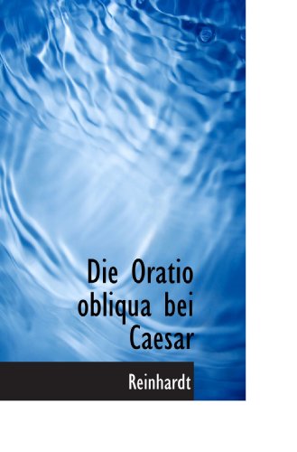 Die Oratio obliqua bei Caesar von BiblioBazaar