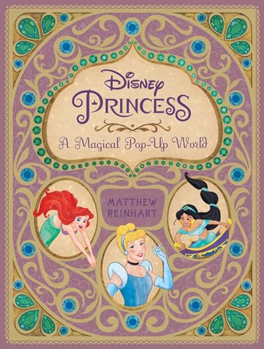Disney Princess: A Magical Pop-Up World Disney Princess: A Magical Pop-Up World