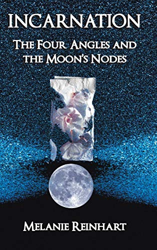 Incarnation: The Four Angles and the Moon's Nodes