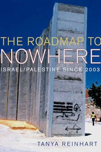 Road Map to Nowhere: Israel/palestine Since 2003 von Verso