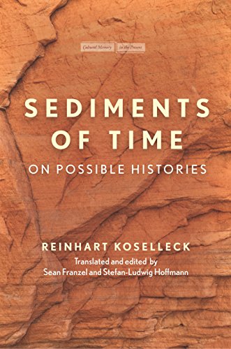 Sediments of Time: On Possible Histories (Cultural Memory in the Present) von Stanford University Press
