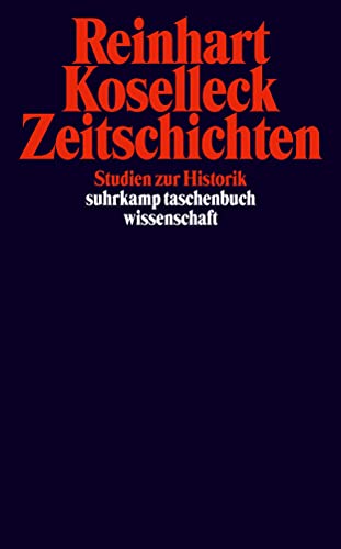 Zeitschichten: Studien zur Historik (suhrkamp taschenbuch wissenschaft) von Suhrkamp Verlag AG