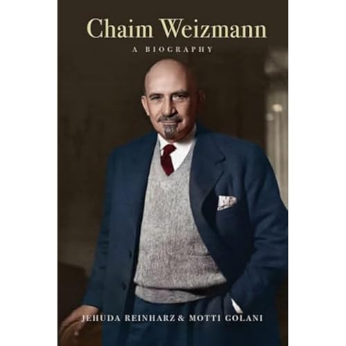 Chaim Weizmann: A Biography (Tauber Institute for Study of European Jewry) von Brandeis University Press