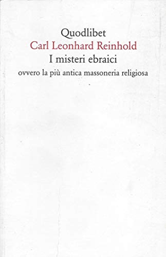 I misteri ebraici ovvero la più antica massoneria religiosa von Quodlibet