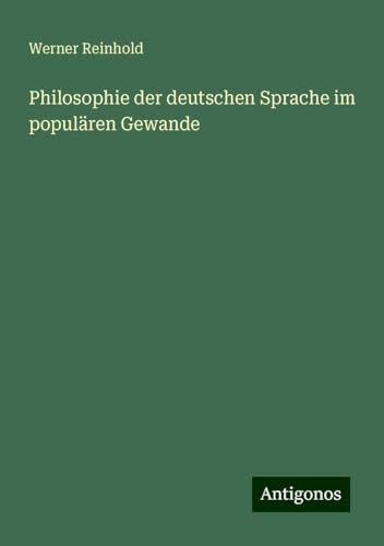 Philosophie der deutschen Sprache im populären Gewande