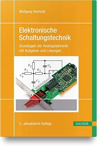 Elektronische Schaltungstechnik: Grundlagen der Analogelektronik mit Aufgaben und Lösungen