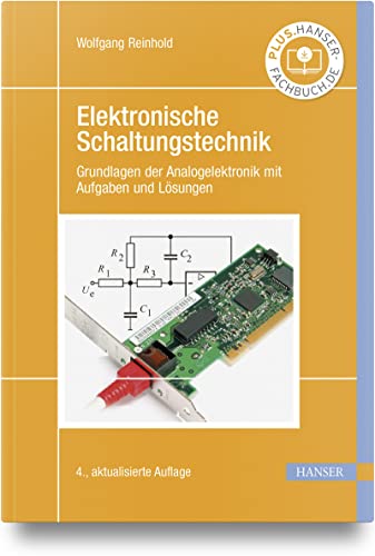 Elektronische Schaltungstechnik: Grundlagen der Analogelektronik mit Aufgaben und Lösungen von Carl Hanser Verlag GmbH & Co. KG
