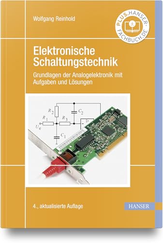 Elektronische Schaltungstechnik: Grundlagen der Analogelektronik mit Aufgaben und Lösungen von Carl Hanser Verlag GmbH & Co. KG