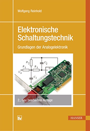 Elektronische Schaltungstechnik: Grundlagen der Analogelektronik