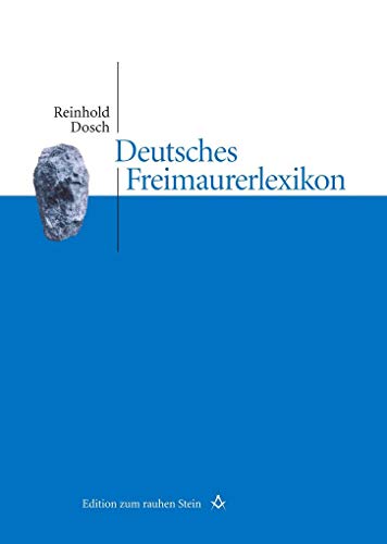 Deutsches Freimaurerlexikon (Edition zum rauhen Stein)