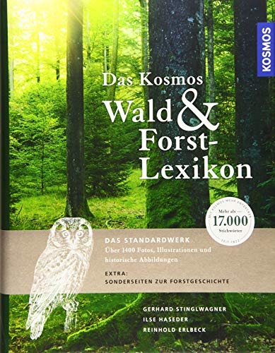 Das Kosmos Wald- und Forstlexikon: Mit über 17.000 Stichwörtern