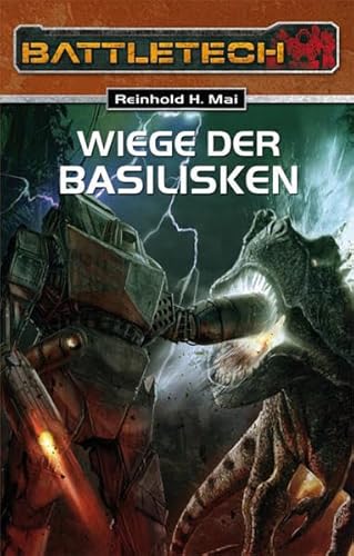 Die Wiege der Basilisken: Battletech-Roman (Battletech Roman: Nachfolgekriege)