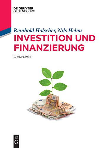 Investition und Finanzierung (De Gruyter Studium)