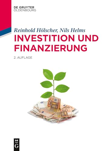 Investition und Finanzierung (De Gruyter Studium)