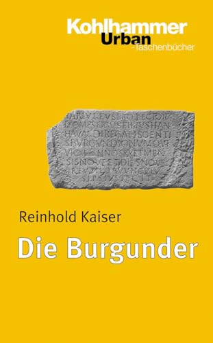 Die Burgunder (Urban-Taschenbücher, 586, Band 586)