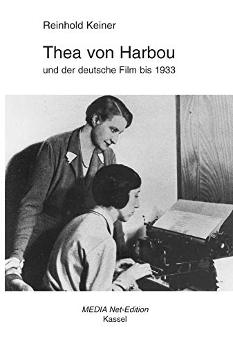 Thea von Harbou und der deutsche Film bis 1933