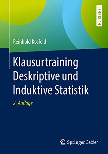 Klausurtraining Deskriptive und Induktive Statistik von Springer