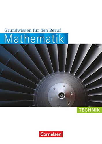 Mathematik - Grundwissen für den Beruf - Mit Tests - Basiskenntnisse in der beruflichen Bildung: Technik - Arbeitsbuch von Cornelsen Verlag GmbH
