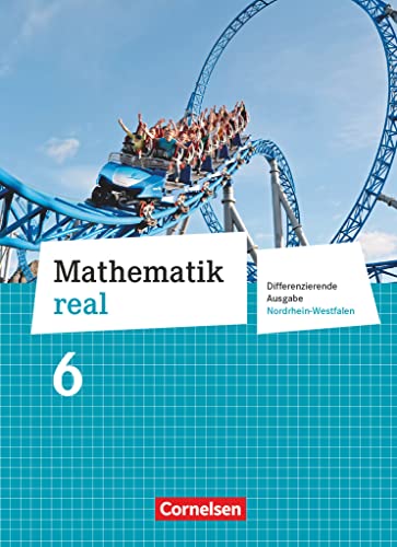 Mathematik real - Differenzierende Ausgabe Nordrhein-Westfalen - 6. Schuljahr: Schulbuch von Cornelsen Verlag GmbH