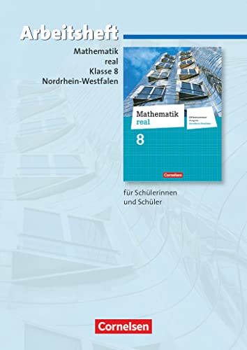 Mathematik real - Differenzierende Ausgabe Nordrhein-Westfalen - 8. Schuljahr: Arbeitsheft mit eingelegten Lösungen von Cornelsen Verlag GmbH