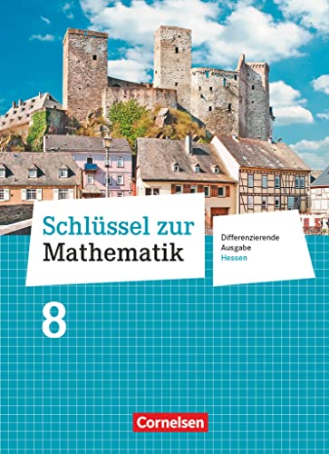 Schlüssel zur Mathematik - Differenzierende Ausgabe Hessen - 8. Schuljahr: Schulbuch von Cornelsen Verlag GmbH