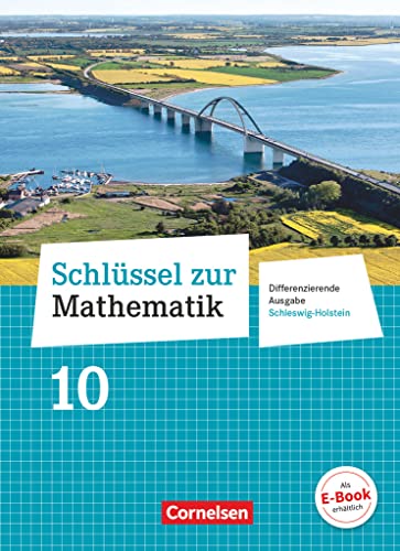 Schlüssel zur Mathematik - Differenzierende Ausgabe Schleswig-Holstein - 10. Schuljahr: Schulbuch Schlüssel zur Mathematik - Differenzierende Ausgabe Schleswig-Holstein - 10. Schuljahr: Schulbuch