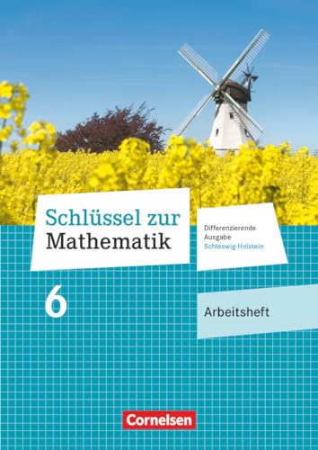Schlüssel zur Mathematik - Differenzierende Ausgabe Schleswig-Holstein - 6. Schuljahr: Arbeitsheft mit Online-Lösungen von Cornelsen Verlag GmbH
