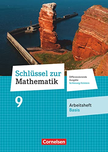 Schlüssel zur Mathematik - Differenzierende Ausgabe Schleswig-Holstein - 9. Schuljahr: Arbeitsheft Basis mit Online-Lösungen - Für Schülerinnen und Schüler mit erhöhtem Übungsbedarf von Cornelsen Verlag