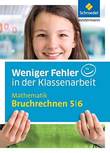 Weniger Fehler in der Klassenarbeit Mathematik Bruchrechnen 5/6 von Westermann Bildungsmedien Verlag GmbH