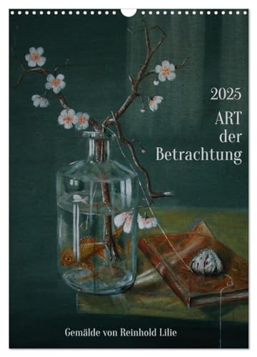 ART der Betrachtung (Wandkalender 2025 DIN A3 hoch), CALVENDO Monatskalender von CALVENDO