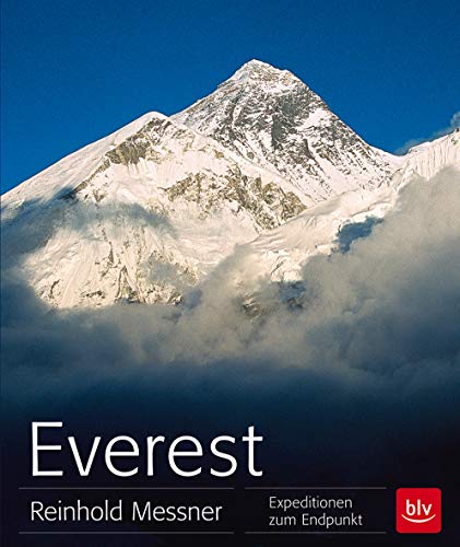 Everest: Expeditionen zum Endpunkt (BLV Alpin & Outdoor)