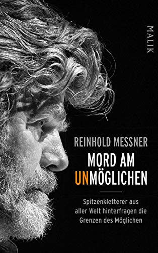 Mord am Unmöglichen: Spitzenkletterer aus aller Welt hinterfragen die Grenzen des Möglichen Mord am Unmöglichen: Spitzenkletterer aus aller Welt hinterfragen die Grenzen des Möglichen