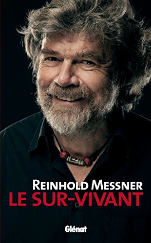 Reinhold Messner : le sur-vivant von GLENAT