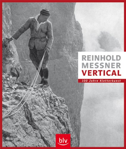 Vertical - 150 Jahre Kletterkunst von BLV Buchverlag