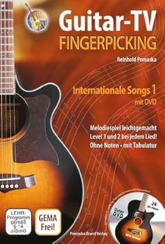 Guitar-TV: Fingerpicking - Internationale Songs 1 (mit DVD): Melodiespiel leicht gemacht, Level 1 und 2 bei jedem Lied! Ohne Noten - mit Tabulatur: ... Ohne Noten - mit Tabulatur. Originalausgabe