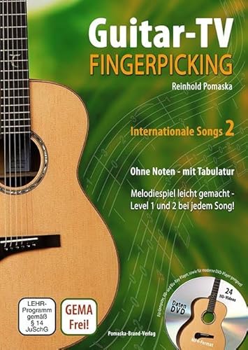 Guitar-TV: Fingerpicking - Internationale Songs 2 (mit DVD): Melodiespiel leicht gemacht, Level 1 und 2 bei jedem Lied! Ohne Noten - mit Tabulatur von Pomaska-Brand, Druck