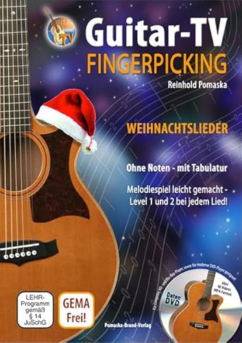 Guitar-TV: Fingerpicking - Weihnachtslieder (mit DVD): Melodiespiel leicht gemacht, Level 1 und 2 bei jedem Lied! Ohne Noten - mit Tabulatur