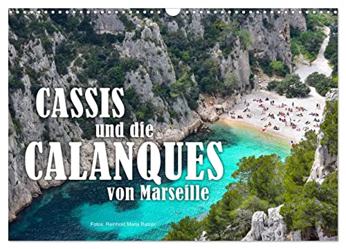 Cassis und die Calanques von Marseille (Wandkalender 2024 DIN A3 quer), CALVENDO Monatskalender