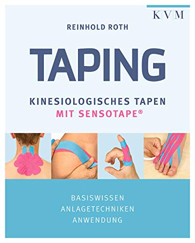 Taping: Kinesiologisches Tapen mit Sensotape von KVM-Der Medizinverlag