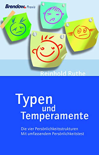 Typen und Temperamente: Die vier Persönlichkeitsstrukturen. Mit umfassendem Persönlichkeitstest