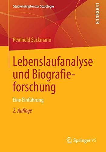 Lebenslaufanalyse und Biografieforschung: Eine Einführung (Studienskripten zur Soziologie) von Springer VS