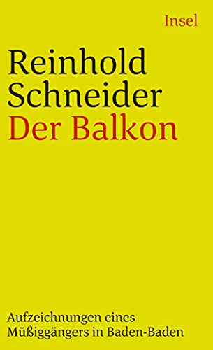 Der Balkon: Aufzeichnungen eines Müßiggängers in Baden-Baden (insel taschenbuch) von Insel Verlag