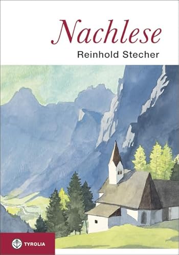 Nachlese: Unveröffentlichte Texte, Zeichnungen und Aquarelle zum Nachdenken und Schmunzeln. Herausgegeben von Paul Ladurner.