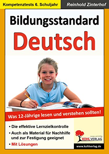 Bildungsstandard Deutsch: Was 12-Jährige wissen und können sollten! von Kohl Verlag Der Verlag Mit Dem Baum