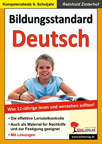 Bildungsstandard Deutsch: Was 12-Jährige wissen und können sollten! Bildungsstandard Deutsch: Was 12-Jährige wissen und können sollten!