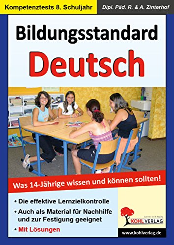 Bildungsstandard Deutsch: Was 14-Jährige wissen und können sollten! von Kohl Verlag
